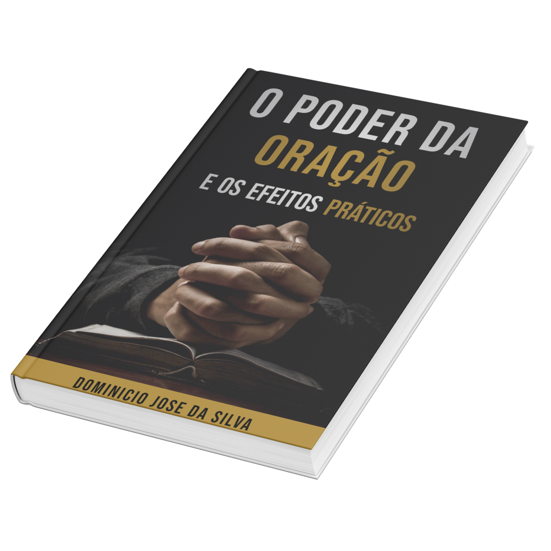 O Poder da Oração e os Efeitos Práticos